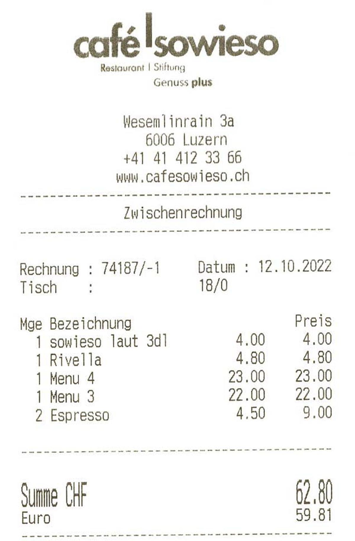 Die Rechnung gibt's auch im Café Sowieso zum Schluss.