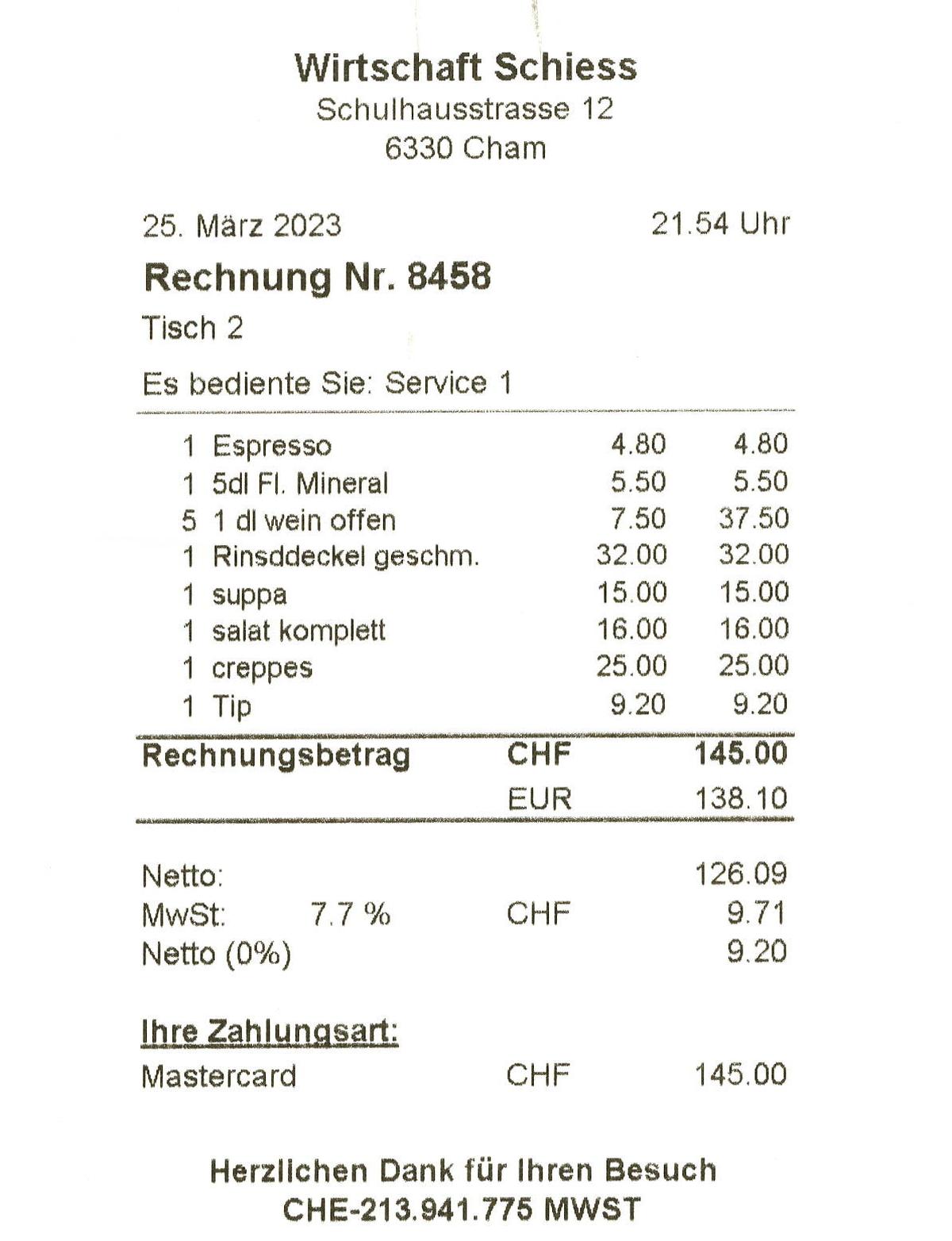 Und zum Schluss kommt die Rechnung, auch in der Wirtschaft Spiess.