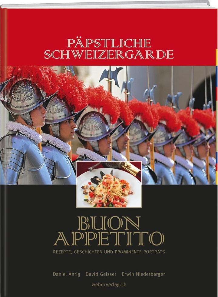 Die Fotos stammen alle aus dem ersten Kochbuch der Schweizer Garde mit dem Titel «Buon Appetito». Werd Verlag, Thun/Gwatt, 2014.